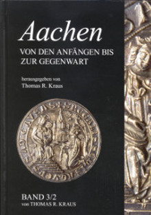 Aachener Stadtgeschichte Bd. 3/2
