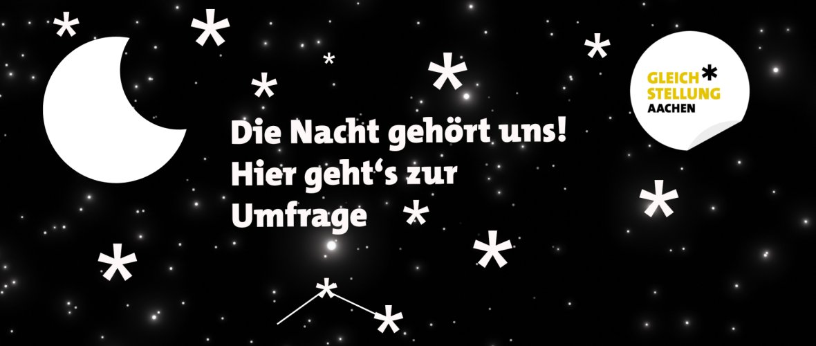 Grafik mit Mond und Sternen und dem Text: Die Nacht gehört uns! Hier geht's zur Umfrage (Link zur Umfrage)